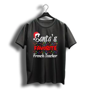 Santa'S Favorite French Teacher Christmas Lights Santa Hat T-Shirt