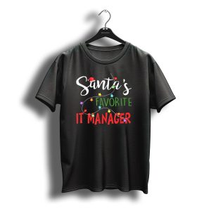 Santa'S Favorite It Manager Funny Christmas Lights Hat T-Shirt