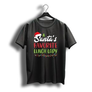 Santa'S Favorite Lunch Lady With Christmas Hat And Tree T-Shirt