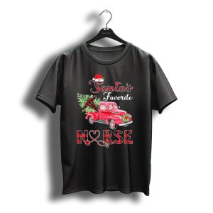 Santa'S Favorite Nurse Christmas Trees Red Truck Holiday T-Shirt
