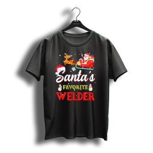 Santa'S Favorite Welder Christmas Snowman Reindeer Sleigh T-Shirt