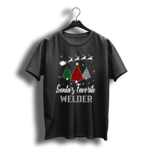 Santa'S Favorite Welder Plaid Christmas Trees Reindeer Sleigh Snowflakes T-Shirt