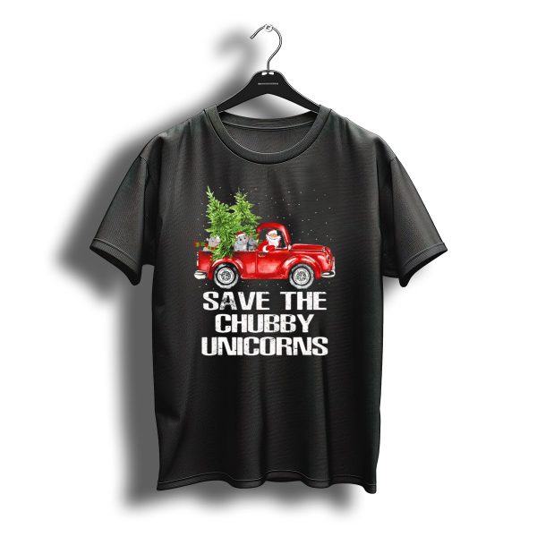 Save The Chubby Unicorns Christmas Santa Red Truck T Shirt t shirt 1