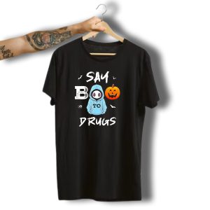 Say Boo To Drugs Halloween Hoodie Ghost Pumpkin T-Shirt
