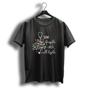 Shine Bright Like A Call Light Stethoscope Christmas Tree Lights T Shirt