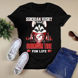 Siberian Husky And Alabama Crimson Tide For Life T Shirt