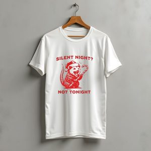 Silent Night Not Tonight Christmas Santa Rat T-Shirt