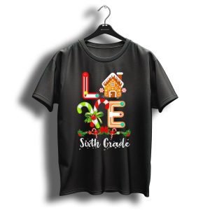 Sixth Grade Christmas Love Gingerbread Candy Cane Teacher T-Shirt