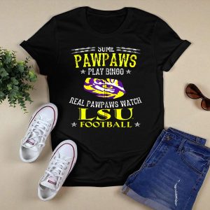 Some Pawpaws Play Bingo Real Pawpaws Watch Lsu Football T-Shirt