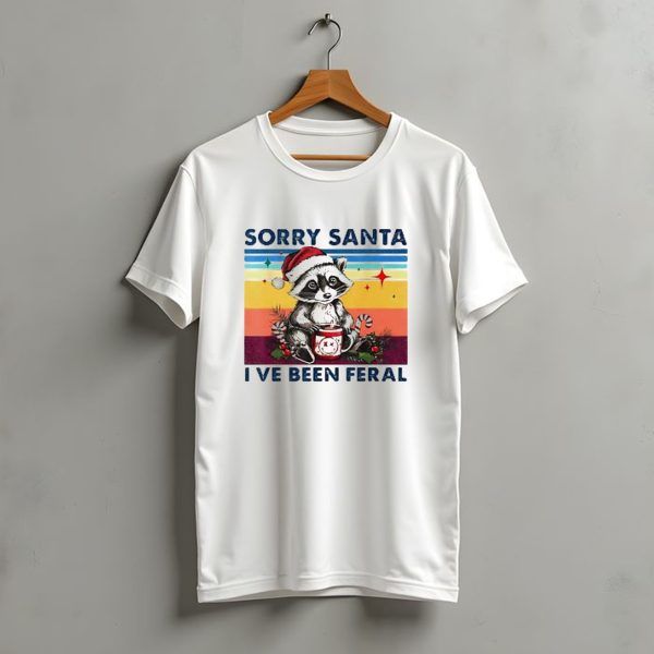 Sorry Santa Ive Been Feral Raccoon Vintage Christmas Holiday T Shirt t shirt 1