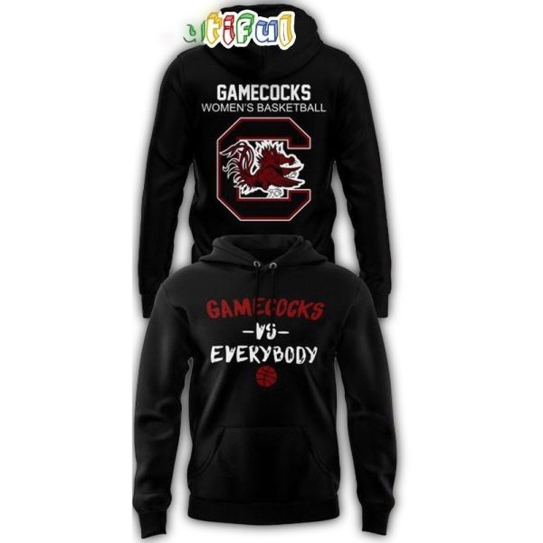 South Carolina Gamecocks Vs Everybody South Carolina Womens Basketball Hoodie 1