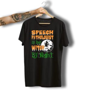 Speech Pathologist By Day Witch By Night Halloween Moon T-Shirt
