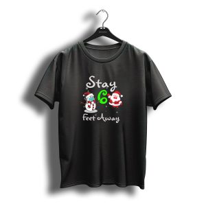 Stay 6 Feet Away Santa Snowman Christmas Mask T-Shirt
