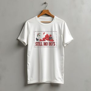 Still No Ho'S Unethical Threads Co Christmas Santa T-Shirt