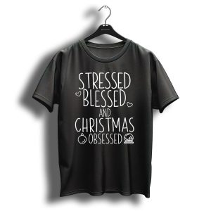 Stressed Blessed And Christmas Obsessed Holiday Snowglobe Hearts T-Shirt