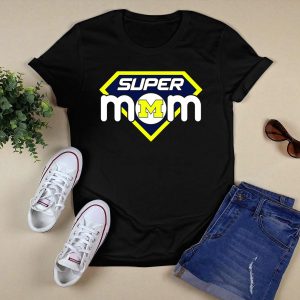 Super Mom Michigan Wolverines T-Shirt