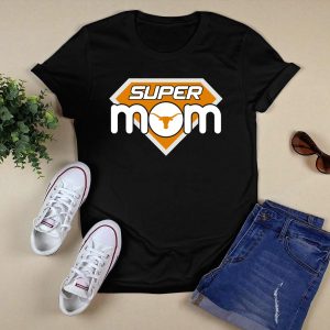 Super Mom Texas Longhorns 135 T-Shirt