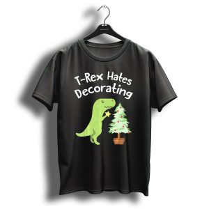 T Rex Hates Decorating Christmas Tree Funny Dinosaur T-Shirt