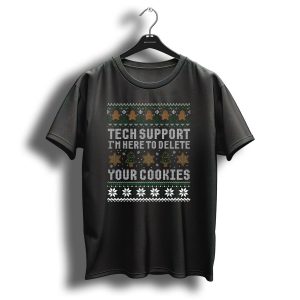 Tech Support I'm Here To Delete Your Cookies Christmas Computer Programmer T Shirt