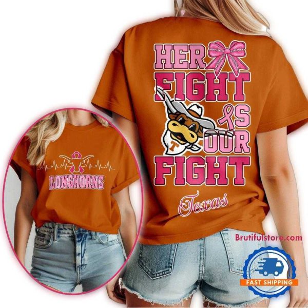 Texas Longhorns NCAA Her Fight Is Our Fight Breast Cancer Unisex 3D Shirt 1