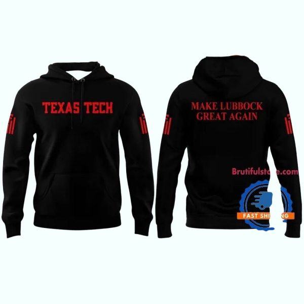 Texas Tech Red Raiders 2025 Make Lubbock Great Again Throwbacks Hoodie 1