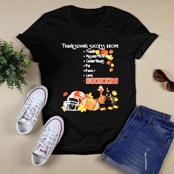 Thanksgiving Success Recipe Oklahoma Sooners Football Turkey Family Love T Shirt 1