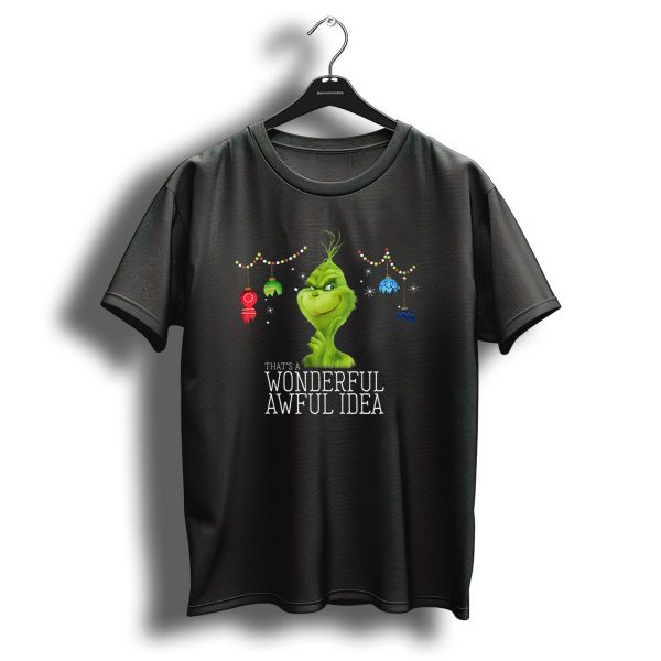 Thats A Wonderful Awful Idea Grinch Christmas Ornaments T Shirt 1 t shirt 1