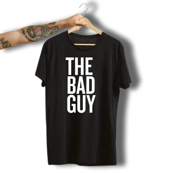 The Bad Guy Funny Halloween Christmas Humor T Shirt t shirt 1
