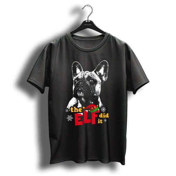 The Elf Did It Funny French Bulldog Christmas Hat Snowflakes T Shirt 1 t shirt 1
