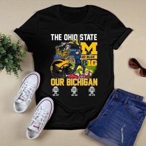 The Ohio State Go Blue B1G Our Bichigan Shirt