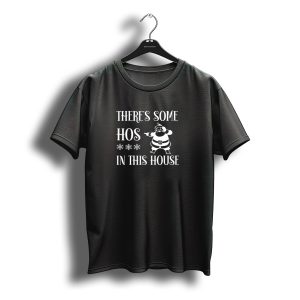 There'S Some Hos In This House Christmas Funny Santa T-Shirt