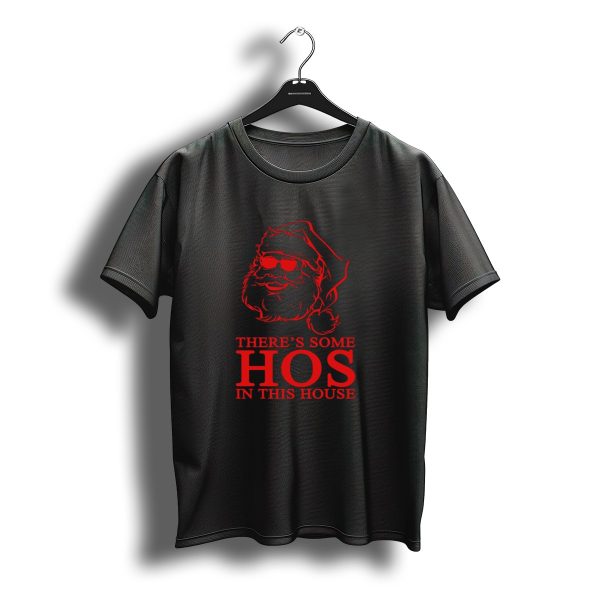 Theres Some Hos In This House Santa Claus Christmas T Shirt t shirt 1
