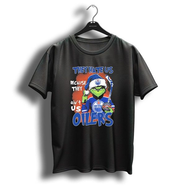 They Hate Us Because They Aint Us Grinch Edmonton Oilers Oilers Christmas T Shirt 1 t shirt 1