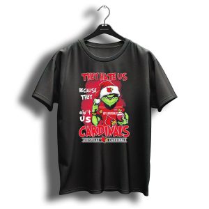 They Hate Us Because They Aint Us Grinch Go Cardinals Louisville Christmas T-Shirt