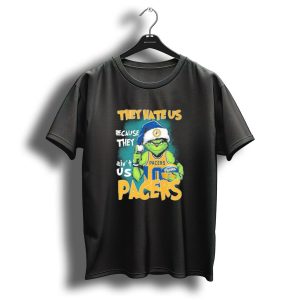 They Hate Us Because They Aint Us Grinch Pacers Christmas T-Shirt