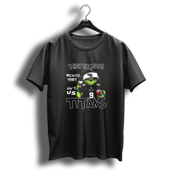 They Hate Us Because They Aint Us Grinch Santa Tennessee Titans Christmas T Shirt 1 t shirt 1
