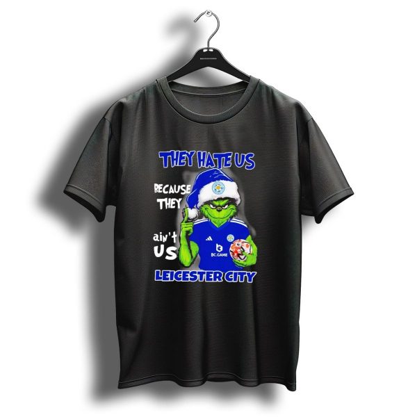 They Hate Us Because They Aint Us Leicester City Grinch Christmas T Shirt 1 t shirt 1