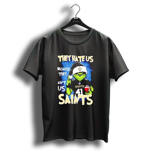 They Hate Us Because They Aint Us New Orleans Saints Grinch Christmas 41 T Shirt 1 t shirt 1