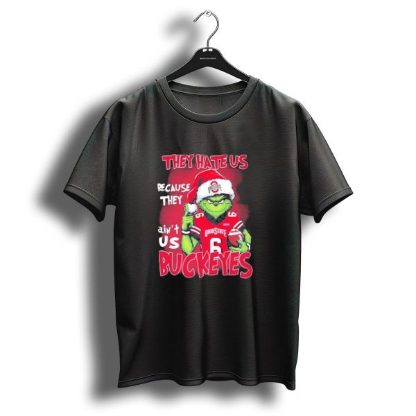 They Hate Us Because They Aint Us Ohio State Buckeyes Grinch Christmas Football T Shirt 1 t shirt 1