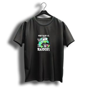 They Hate Us Because They Aint Us Raiders Grinch 98 Christmas T-Shirt