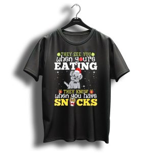 They See You When Youre Eating They Know When You Have Snacks Christmas Dog Bichon Frise T-Shirt