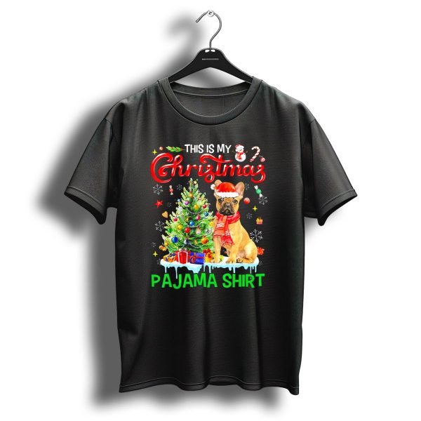 This Is My Christmas Pajama Shirt French Bulldog Dog T Shirt 1 t shirt 1