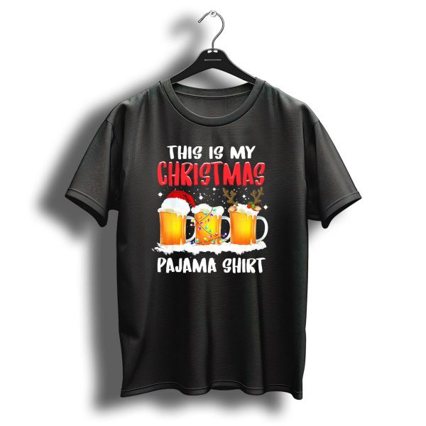 This Is My Christmas Pajama Shirt Santa Hat Reindeer Antlers Beer Mugs T Shirt 1 t shirt 1