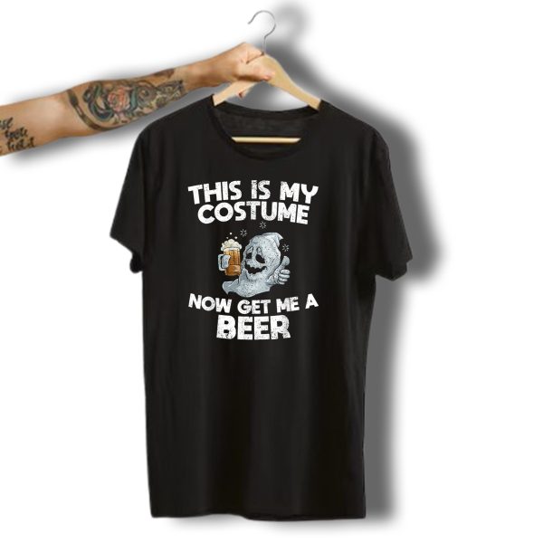 This Is My Costume Now Get Me A Beer Halloween Ghost Funny Party Scary T Shirt t shirt 1