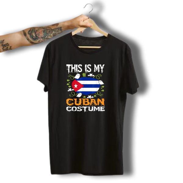 This Is My Cuban Costume Funny Flag Halloween Cuba T Shirt t shirt 1