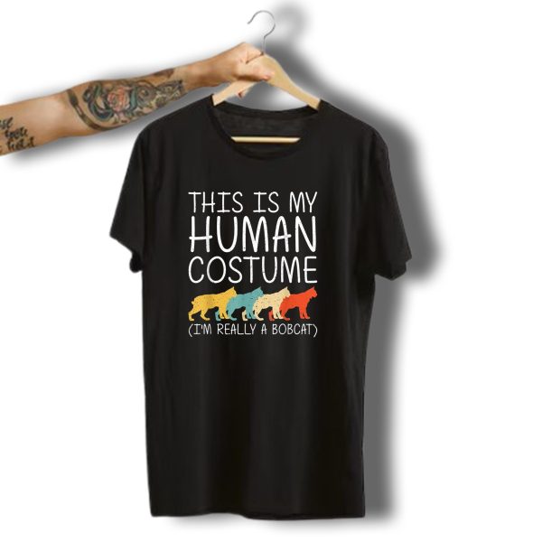 This Is My Human Costume Feline Kitty Halloween Bobcat IM Really A Bobcat T Shirt t shirt 1