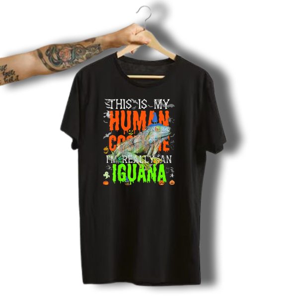 This Is My Human Costume IM Really An Iguana Halloween Pumpkin Bats Ghosts T Shirt t shirt 1