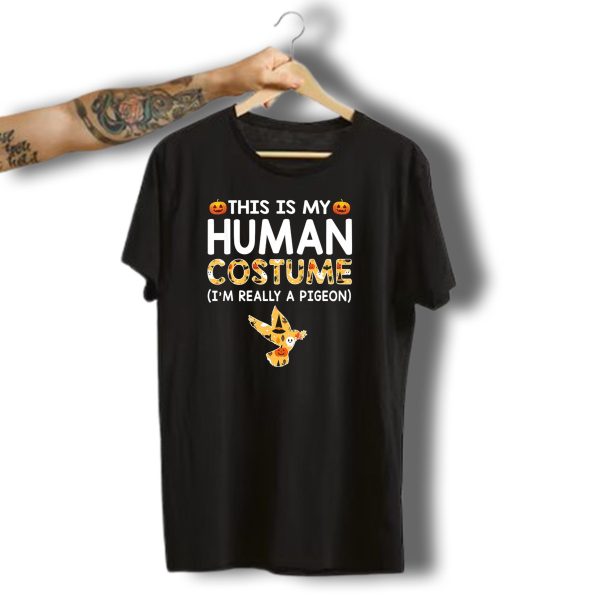 This Is My Human Costume Im Really A Pigeon Halloween Pumpkin T Shirt t shirt 1
