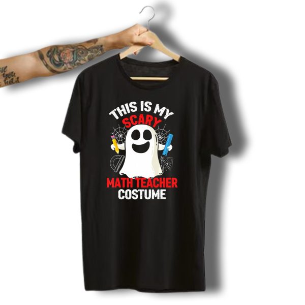 This Is My Scary Math Teacher Costume Ghost Ruler Pencil Halloween T Shirt t shirt 1
