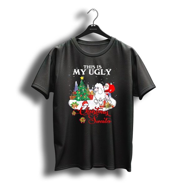 This Is My Ugly Christmas Sweater Santa Riding Standard Poodle T Shirt t shirt 1